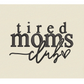 Tired Mom Club Embroidered T-shirt